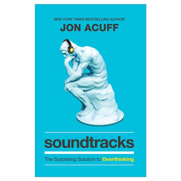 Soundtracks : The Surprising Solution to Overthinking by Jon Acuff (2021) - Picture 1 of 6